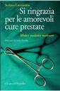 LORENZETTO STEFANO, Si ringrazia per le amorevoli cure prestate