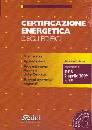 AA.VV., La certificazione energetica degli edifici