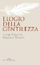 PHILLIS-TAYLOR, Elogio della gentilezza