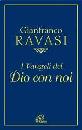 RAVASI GIANFRANCO, I vangeli del Dio con noi