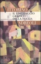 ANDREOLI VITTORINO, Il linguaggio grafico della follia