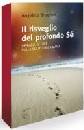BRUGNOLI ANGELICO, Il risveglio del profondo s�