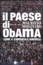 MOLINARI MAURIZIO, Il paese di Obama Come � cambiata l