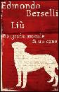 BERSELLI EDMONDO, Li� Biografia morale di un cane