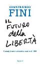 FINI GIANFRANCO, Il futuro della libert�