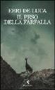 DE LUCA ERRI, Peso della farfalla