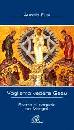 FUSI AURELIO, Vogliamo vedere Ges�