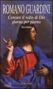 GUARDINI ROMANO, Cercare il volto di Dio ogni giorno Breviario