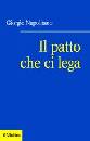NAPOLITANO GIORGIO, Il patto che ci lega