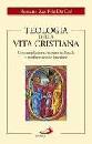 ZAS FRIZ DE COL, Teologia della vita cristiana