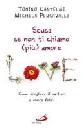 CANTELMI - PENSAVALL, Scusa se non ti chiamo pi� amore
