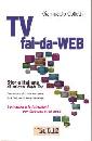 COLLETTI GIAMPAOLO, Tv fai-da-web