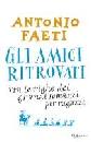 FAETI ANTONIO, gli amici ritrovati