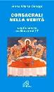CANOPI ANNA MARIA, Consacrali nella verit�