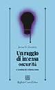 GROTSTEIN JAMES, Un raggio di intensa oscurit�
