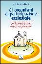 DE PUNZIO PIETRO, Gli organismi di partecipazione ecclesiale