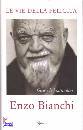 BIANCHI ENZO, Le vie della felicit� Ges� e le beatitudini