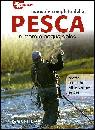 AA.VV., Manuale completo della pesca in mare e acqua dolce