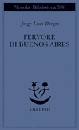 BORGES JORGE, Fervore di buenos aires
