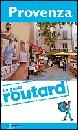 GUIDE ROUTARD, Provenza
