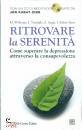 WILLIAMS SEGAL ZINN, Ritrovare la serenit� - Libro + cd