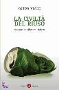 VIALE GUIDO, La civilt� del riuso