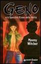 MOONY WITCHER, Geno e lo specchio rosso della verit�