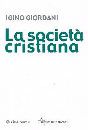 GIORDANI IGINO, La societ� cristiana