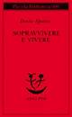Epstein Denise, Sopravvivere e vivere