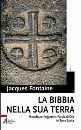 FONTAINE JACQUES, La bibbia nella sua terra