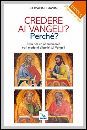 GIAVINI GIOVANNI, Credere ai vangeli? Perch�