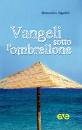 SIGALINI DOMENICO, Vangeli sotto l