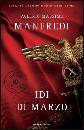 MANFREDI VALERIO MAS, Idi di marzo