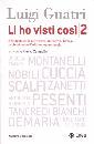 GUATRI LUIGI, Li ho visti cos� 2