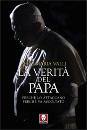 VALLI ALDO MARIA, La verit� del papa