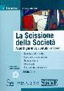 MARIANI ANDREA, Scissione della societ�. Aspetti giuridici fiscali