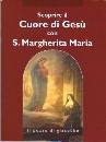AA.VV., Scoprire il cuore di Ges� con S. Margherita Maria