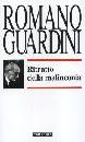GUARDINI ROMANO, Ritratto della malinconia