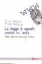 CAMERA-POLLICINO, La legge � uguale anche sul web