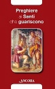 Aa. Vv., preghiere ai santi che guariscono