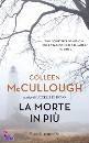 McCullough Colleen, la morte in pi�