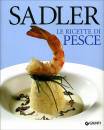 SADLER CLAUDIO, Le ricette di pesce