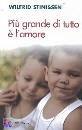 STINISSEN WILFRID, Pi� grande di tutto � l