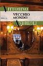 Andreoli Vittorino, vecchio mondo