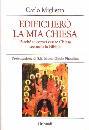 MIGLIETTA CARLO, Edificher� la mia Chiesa