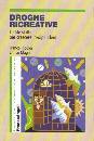 RIBOLDI - MAGNI, Droghe ricreative