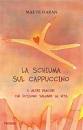 HARAN MAEVE, La schiuma sul cappuccino