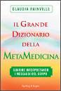 RAINVILLE CLAUDIA, Il grande dizionario della metamedicina