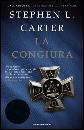 CARTER STEPHEN L., la congiura