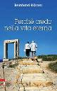 KORNER REINHARD, Perch� credo nella vita eterna